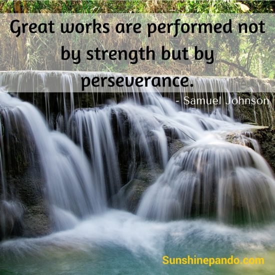 Great works are performed not by strength but by perseverance  - Sunshine Prosthetics and Orthotics