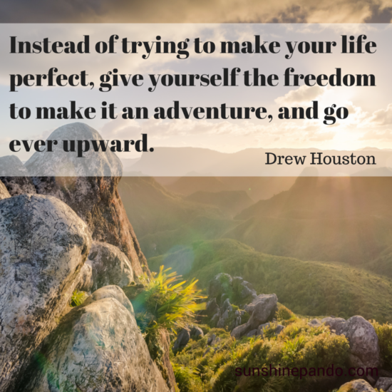 Make your life an adventure - it doesn't have to be perfect - Sunshine Prosthetics and Orthotics