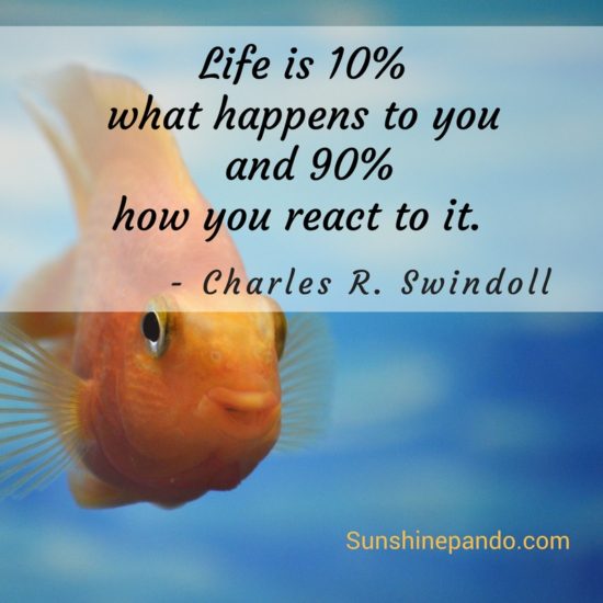 Life is 10% what happens to you and 90% how you react to it - Sunshine Prosthetics and Orthotics
