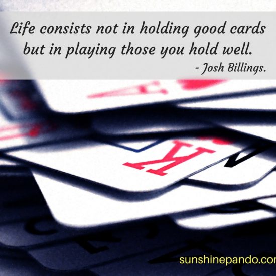 Play-the-cards-you-hold-well-sunshine-prosthetics-and-orthotics