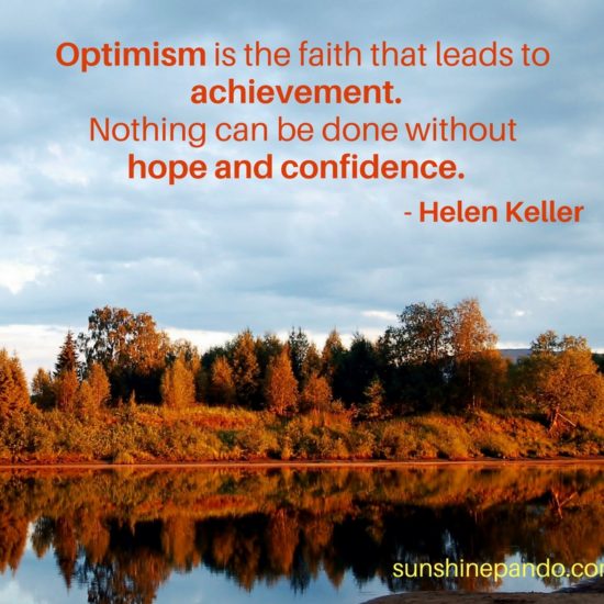Optimism leads to achievement. - Sunshine Prosthetics and Orthotics